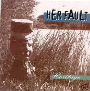 Her Fault/Heritage